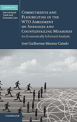 Commitments and Flexibilities in the WTO Agreement on Subsidies and Countervail…