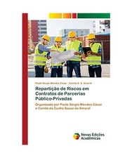 Reparti��o de Riscos em Contratos de Parcerias P�blico-Privadas: Organizado p