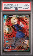 2022 DRAGON BALL SUPER MYTHIC BOOSTER ANDRD.18, FULL/RAGE #P-172 - PSA 10