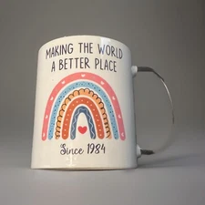 Rainbow Mug/Making The World A Better Place Since 1984!!! BRAND NEW!!!