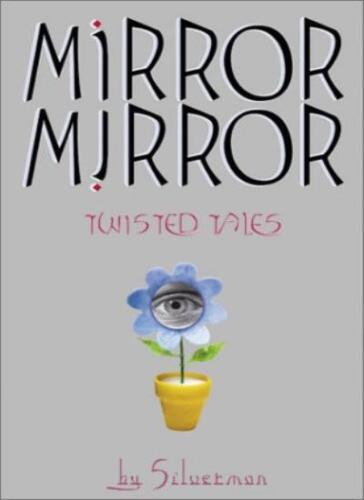 Mirror, Mirror: Twisted Tales By Silverman - Picture 1 of 1