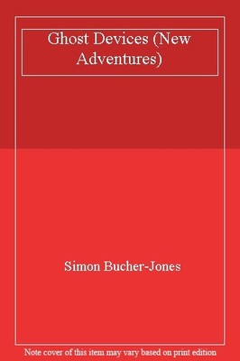 Ghost Devices (New Adventures),Simon Bucher-Jones