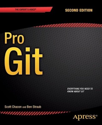 Pro Git by Scott Chacon, Ben Straub - 9781484200773