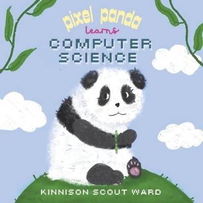 Kinnison Scout Ward Pixel Panda Learns Computer Science (Paperback)