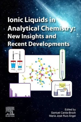 Ionic Liquids in Analytical Chemistry | New Insights and Recent Developments