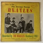 Beatles : This is the Savage Young Beatles SAVAGE 12" LP 33 RPM VG+/VG
