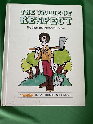 The Value Of Respect Story Of Abraham Lincoln ValueTale Ann Donegan Johnson