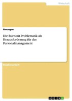 Anonymous | Die Burnout-Problematik Als Herausforderung FüR Das...