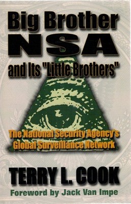 Big Brother Nsa & It's Little Brother: National Security Agencys Global Surv...