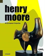 Henry Moore A European Impulse by Andrea Witte 9783777426822 NEW 