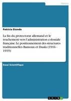 Patricia Etonde | La Fin Du Protectorat Allemand Et Le Truchement Vers...