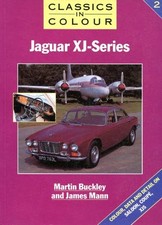 Jaguar XJ-Series: Vol 2 (Classics in Colour) by Mann, James Paperback Book The
