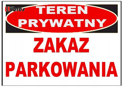ZI-25 ZNAK - teren prywatny zakaz parkowania  