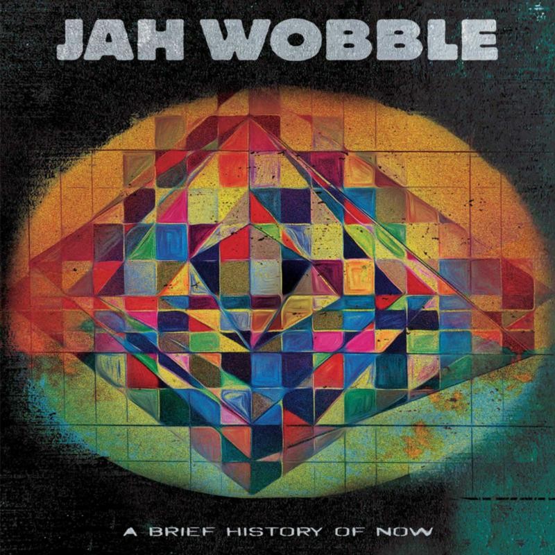 Jah Wobble A Brief History of Now LP Vinyl NEW