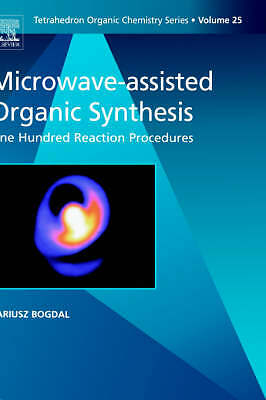 Microwave-assisted Organic Synthesis One Hundred Reaction Procedures Volume 25