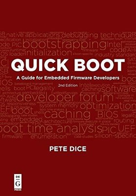 Quick Boot: A Guide for Embedded Firmware Developers, 2nd Edition by Pete...