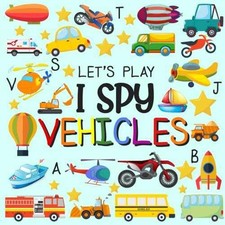 Let's Play I Spy Vehicles: I spy - Paperback, by Books Education Fun - Very Good