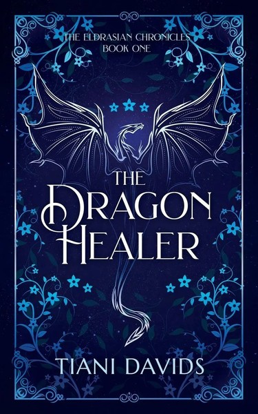The Dragon Healer Tiani Davids Taschenbuch The Eldrasian Chronicles Englisch-image