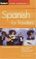 Fodor's Spanish for Travelers (Phrase Book), 3rd Edition (Fodor's Languages ...