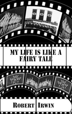 My Life is Like a Fairy Tale (Dedalus ..., Robert Irwin