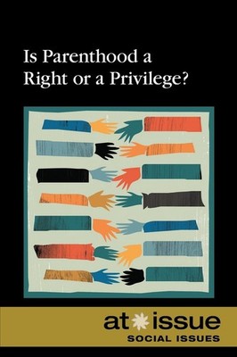 Is Parenthood a Right or a Privilege? Paperback by Stefan Kiesbye