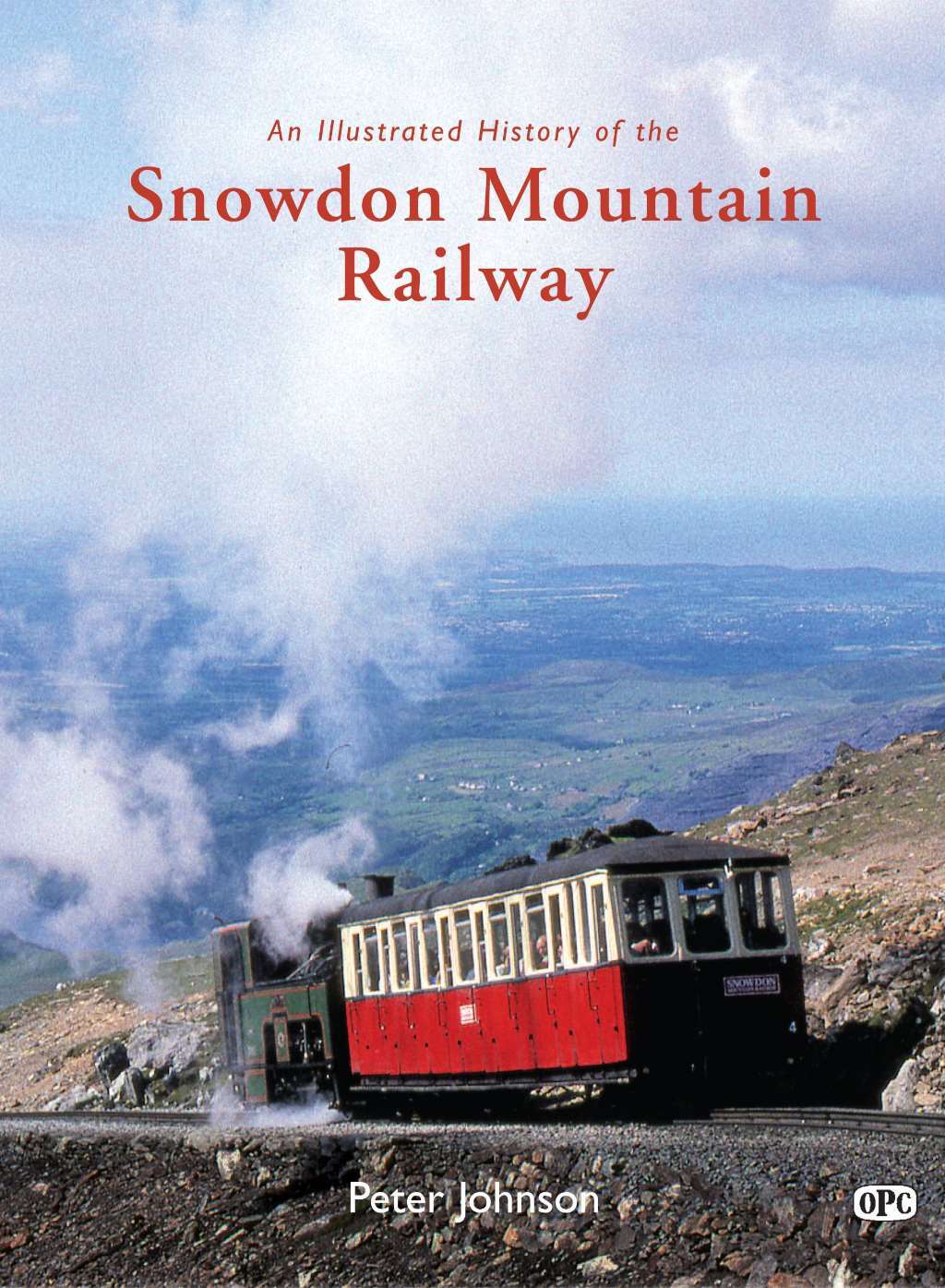 An Illustrated History of the Snowdon Mountain Railway (Illustrated Histories),
