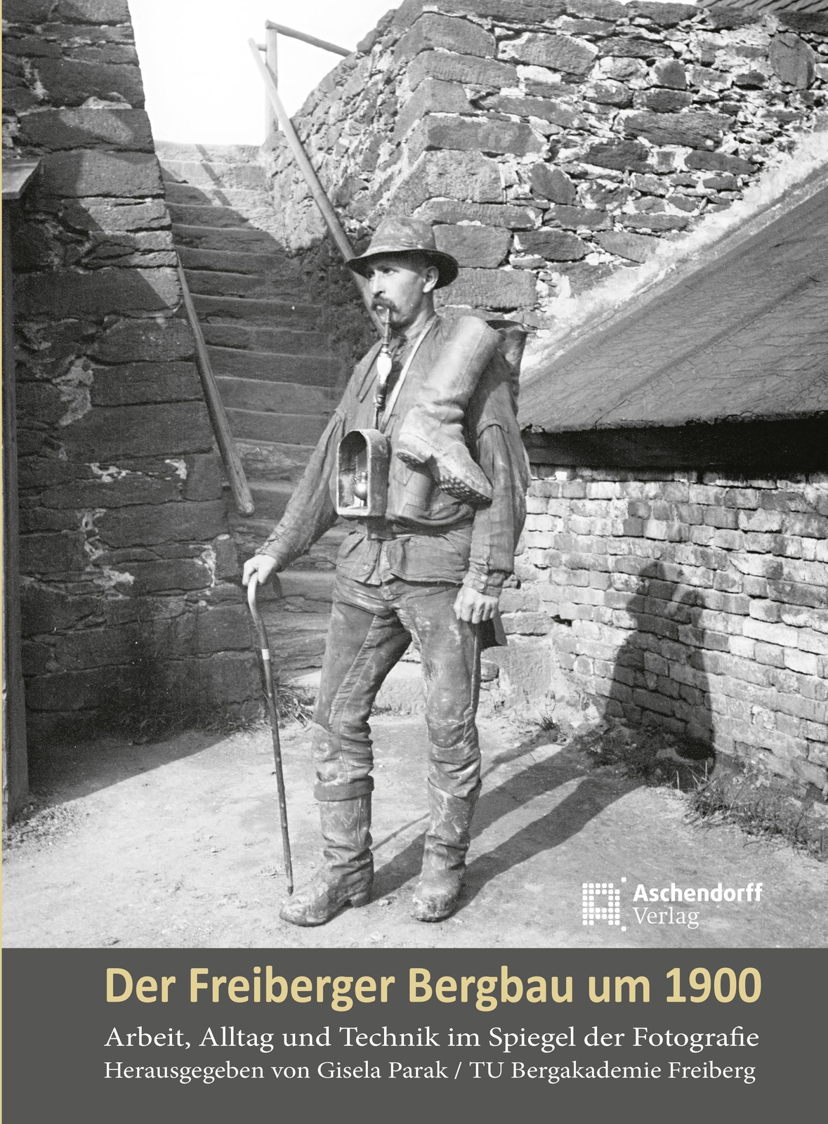 Thumbnail - Der Freiberger Bergbau Um 1900 | Gisela Parak | Deutsch | Buch | 280
