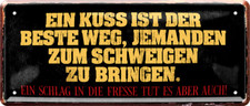 Blechschild 28x12 Kuss oder Schlag in die Fresse lustiger Spruch Beziehung Bar