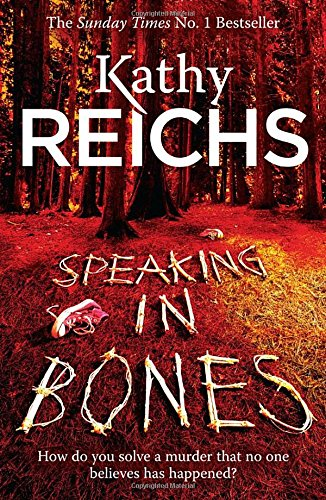 Speaking in Bones: An unputdownable crime thriller from... - Reichs, Kathy