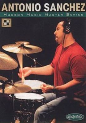 Antonio Sanchez - Hudson Music Master Series (DVD, 2008) Traditional Jazz, Drums