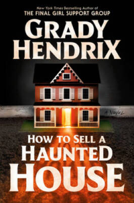 How to Sell a Haunted House - Hardcover By Hendrix, Grady - GOOD