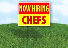 NOW HIRING Chefs RED YELLOW 18 in x24 in Yard Road Sign w/ Stand