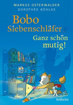 Bobo Siebenschläfer: Ganz schön mutig! | Markus Osterwalder (u. a.) | Buch