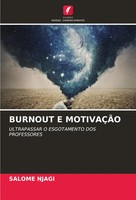 Burnout E MotivaÇÃO Ultrapassar O Esgotamento DOS Professores Salome Njagi Buch