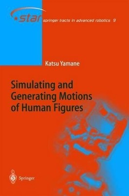 Simulating and Generating Motions of Human Figures - 9783642057885