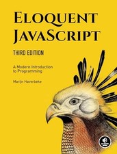 Eloquent JavaScript, 3rd Edition: A Modern Introduction to Programming - GOOD