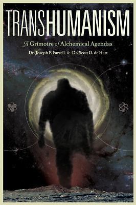 Transhumanism: A Grimoire of Alchemical Agendas, Farrell, Joseph P., de Hart, Sc
