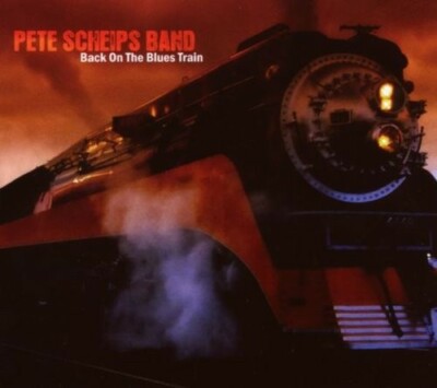 PETE BAND SCHEIPS - BACK ON THE BLUES TRAIN  CD NEU
