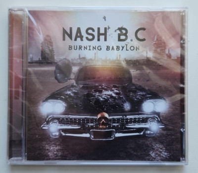 Nash B.C. - Burning Babylon - CD 2016 NEU & VERSIEGELT