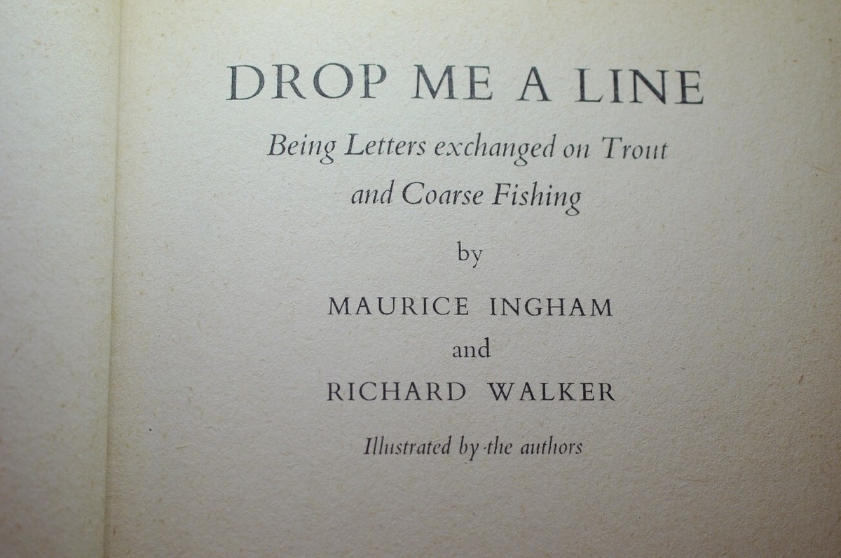 Drop Me A Line - Being Letters Exchanged On Trout And Coarse Fishing By