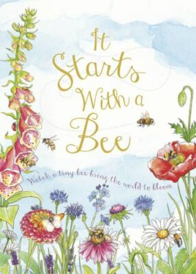 It Starts with a Bee: Watch a tiny bee bring the world to bloom, Words & Picture