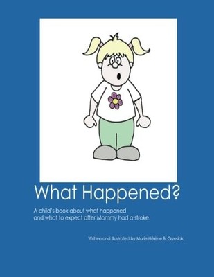 What Happened?: A Child's Book About What Happened and What To Expect After Momm
