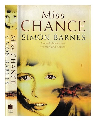 BARNES, SIMON Miss Chance / Simon Barnes 2000 First Edition Hardcover