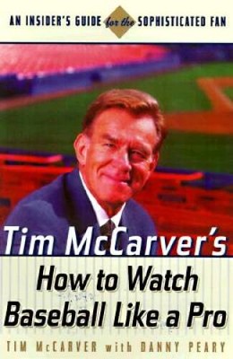 Tim McCarver's Baseball for Brain Surgeons & Other Fans - Hardcover - VERY GOOD