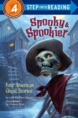 Spooky & Spookier: Four American Ghost Stories by Lori Haskins Houran (English)