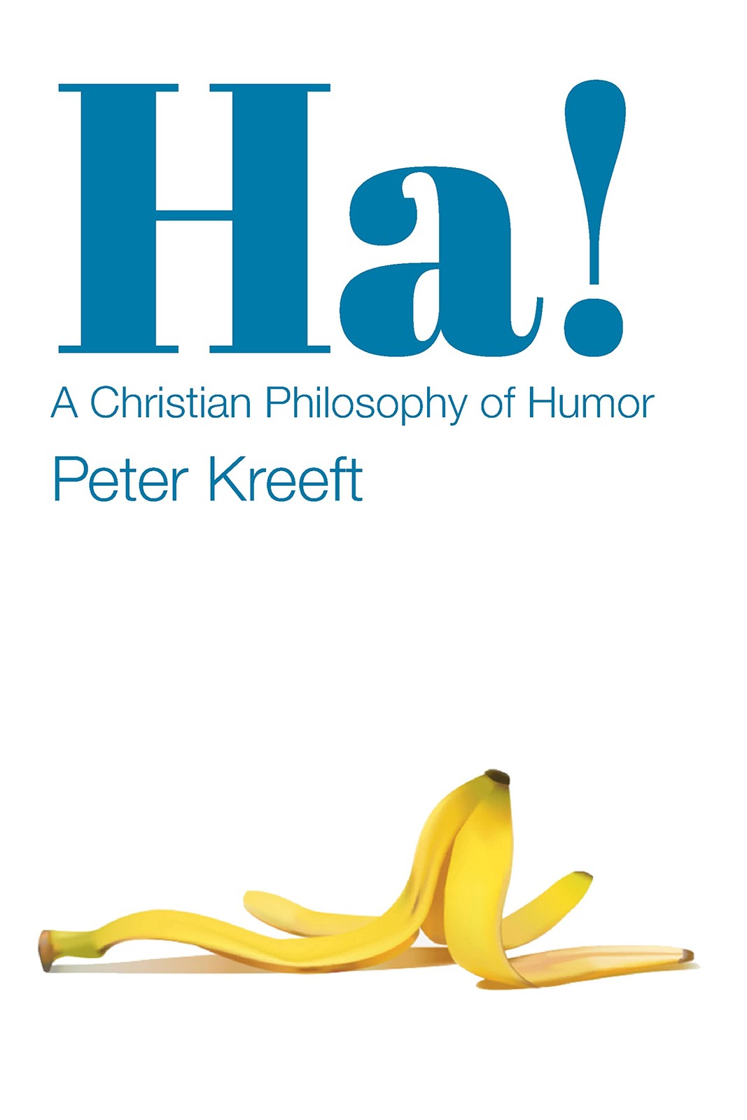 Ha! : A Christian Philosophy of Humor by Peter. Kreeft (2022, Trade Paperback) - Image 6