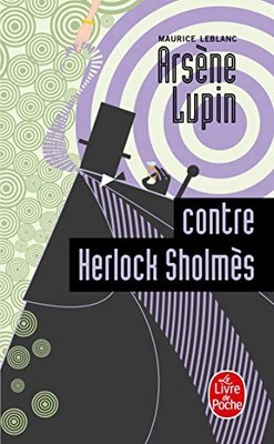 ARSENE LUPIN CONTRE HERLOCK SHOLMES (POLICIERS) (FRENCH By Maurice Leblanc