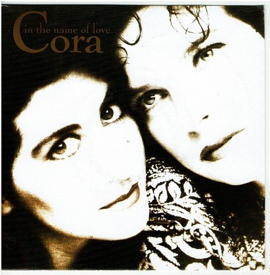 7'' Single, Cora -  In The Name Of Love /  au nom de l'amour