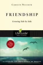 Friendship: Growing Side by Side (Lifeguide Bible Studies) - VERY GOOD