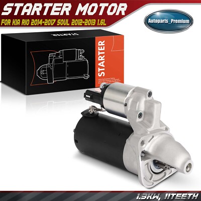 New Starter Motor for Kia Rio 2014-2017 Soul 2012-2013 L4 1.6L 1.3KW/12V CW 11T